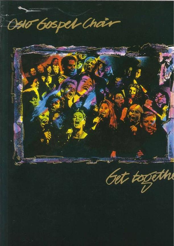 Oslo Gospel Choir - Get Together